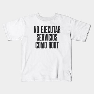 Ciberseguridad No Ejecutar Servicios Como Root Kids T-Shirt